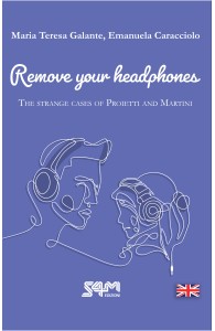 The Strange cases of Proietti and Martini - Remove your headphones